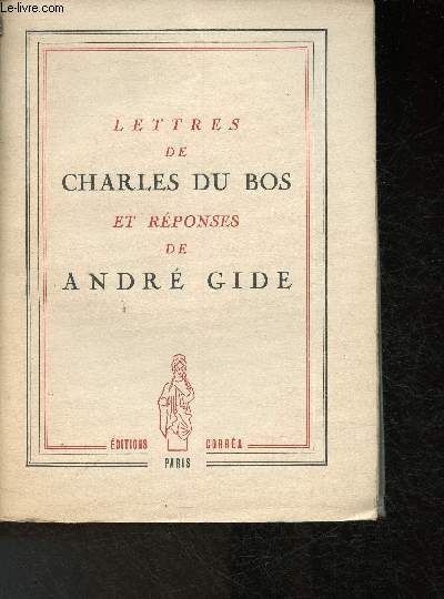 Lettres de Charles Du Bos et rponses d'Andr Gide