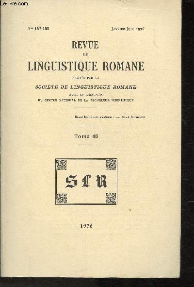Revue de Linguistique Romane Tome 40 (N157-158) Janvier-Juin 1976