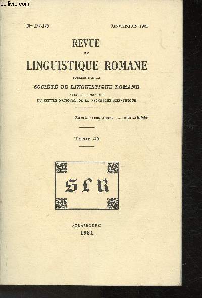 Revue de Linguistique Romane- Tome 45 (N177-178) Janvier-Juin 1981