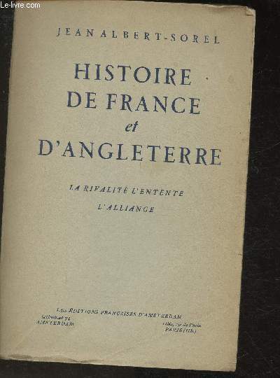 Histoire de France et d'Angletterre- La rivalit l'entente l'alliance