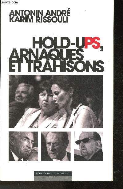 Hold-uPS, arnaques et trahisons