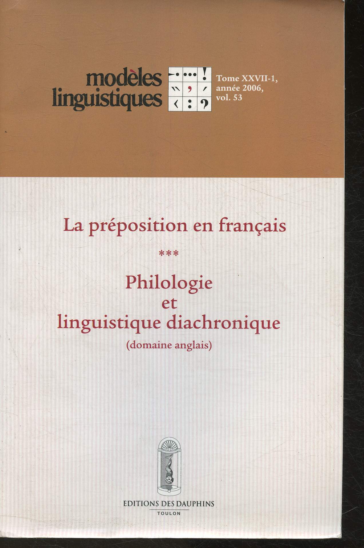 La prposition en Franais- Philosophie et linguistique diachronique (domaine anglais)- Modles linguistique revue semestrielle