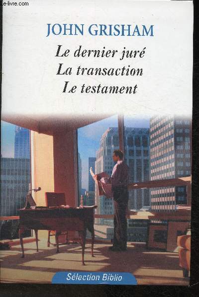 Le dernier jur - La transaction - Le testament (Collection 