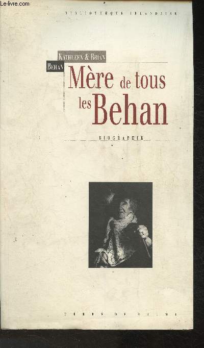 Mre de tous les Behan- Autobiographie de Kathleen Behan recueillie par son fils Brian (Collection 