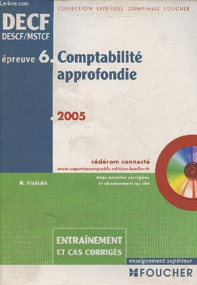 Comptabilit approfondie- Epreuve n6 DECF/DESCF/MSTCF - Entranement et cas corrigs. (Collection 