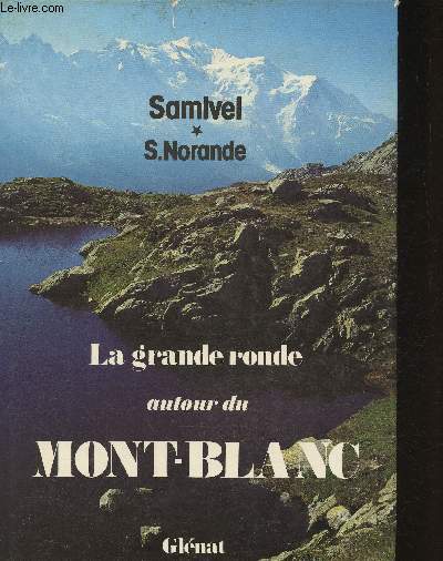 La grande ronde autour du Mont-Blanc