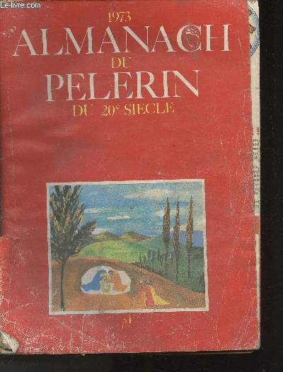 Almanach du Plerin du XXe sicle - 1973