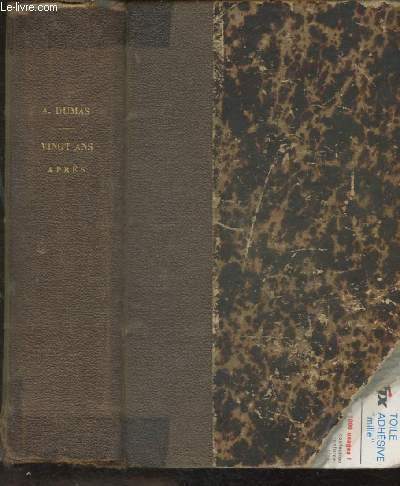 Oeuvres compltes d'Alexandre Dumas- Vingt ans aprs- Suite des trois mousquetaires Tome I (Vendu seul)