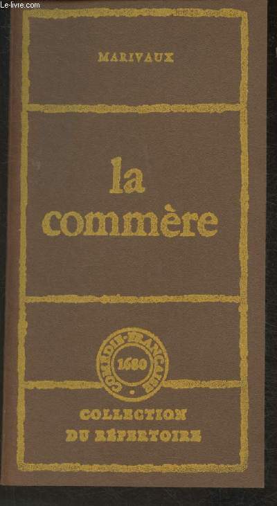 La commre (Collection du rpertoire)+ tickets de la reprsentation du 2 avril 1982