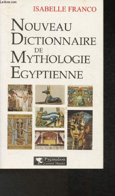 Nouveau dictionnaire de Mythologie Egyptienne