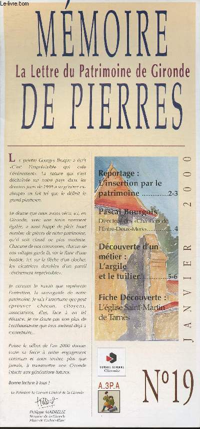 Mmoire de pierres- La lettre du Patrimoine de Gironde N19- Janvier 2000- Sommaire: L'insertion par le patrimoine- Pascal Bourgois - Decouverte d'un mtier: L'argile et le tuilier- etc.
