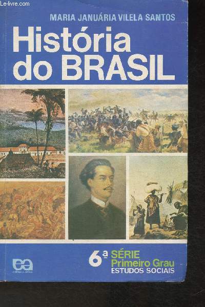 Historia do Brasil- 6a srie- Primeiro Grau - Estudos Sociais- Texte en portugais.