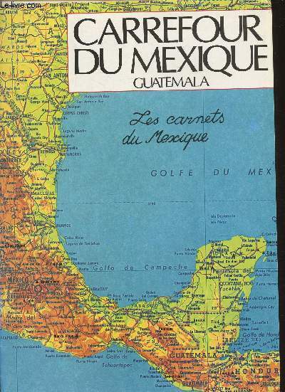 Carrefour du Mexique- Guatemala- Les carnets du Mexique
