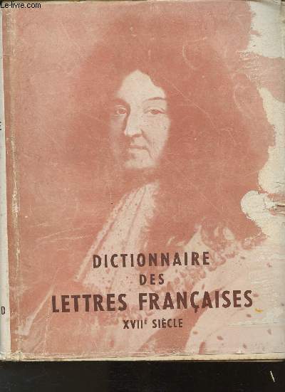 Dictionnaire des lettres franaise- Le 17me sicle