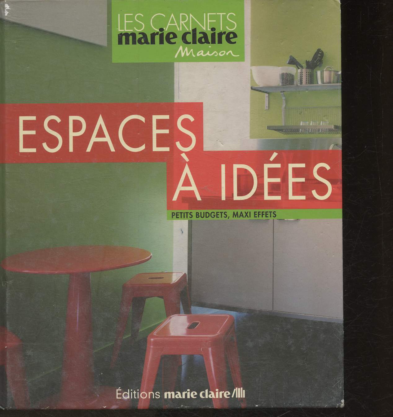 Espaces  ides- petits bugets, mai effets (Collection 