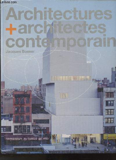 Architectures + architectes contemporains