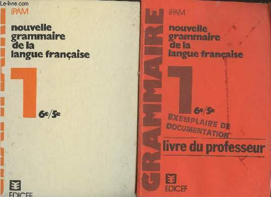 Nouvelle grammaire de la langue franaise pour les lves de l'enseignement secondaire d'afrique. Vol 1: 6e/5e+ Livre du professeur