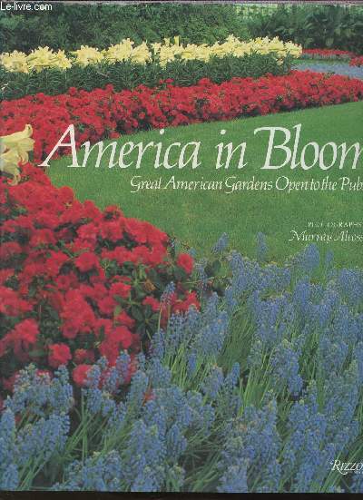 America in Bloom- Great American Gardens open to the Public