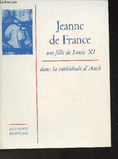 Jeanne de France une fille de Louis XI dans la cathdrale d'Auch