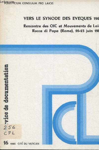 Vers le Synode des vques 1987 Rocca di Papa (Rome) 20-23 Juin 1985