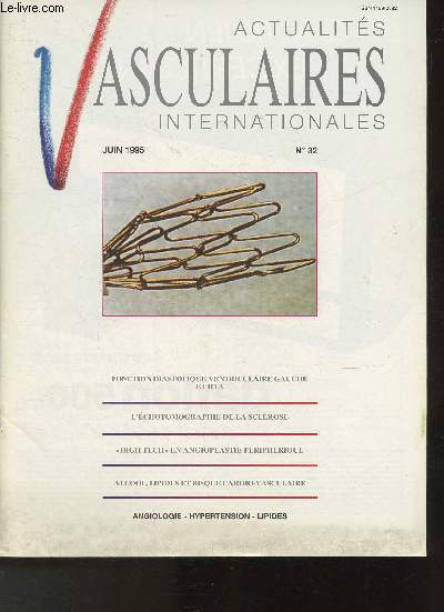 Actualits vasculaires internationales- N32 - Juin 1995-Sommaire: Fonction diastolique ventriculaire gauche Ethta- L'chotomographie de la sclrose- 