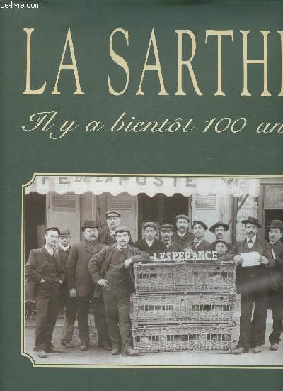 La Sarthe - Il y a bientt 100 ans