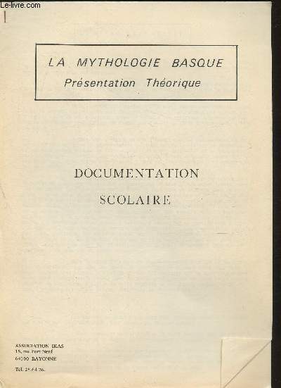 La mythologie Basque- Prsentation thorique et ses applications pdagogiques (2 volumes)