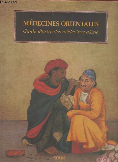 Mdecines orientales- Guide illustr des mdecines d'Asie (Collection 