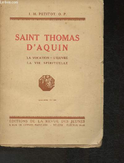 Saint Thomas D'Aquin- La vocation, l'oeuvre, la vie spirituelle