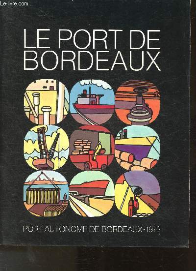 Le port de Bordeaux- Port autonome de Bordeaux 1972