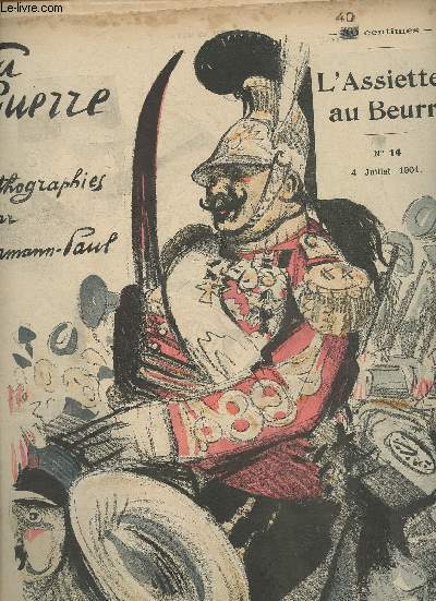 L'assiette au beurre- La guerre n14, 4Juillet 1901- 13 lithographies