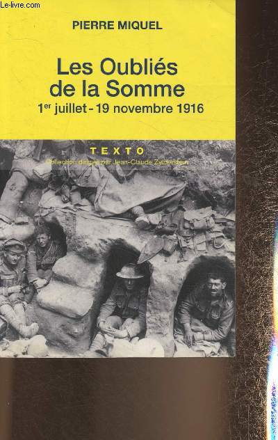 Les oublis de la Somme 1er Juillet-19 novembre 1916 (Collection 