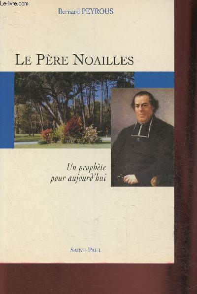Le pre Noailles- Un prophte pour aujourd'hui