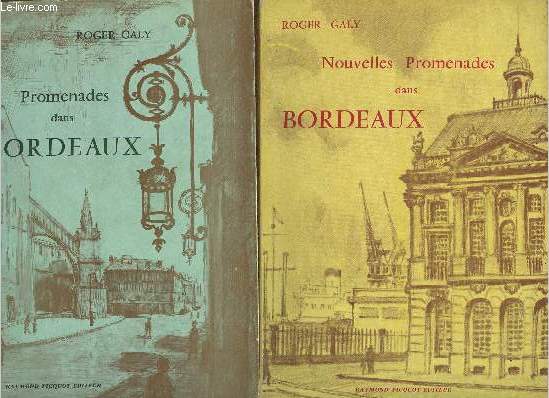 2 ouvrages/Promenades dans Bordeaux + Nouvelles promenades dans Bordeaux