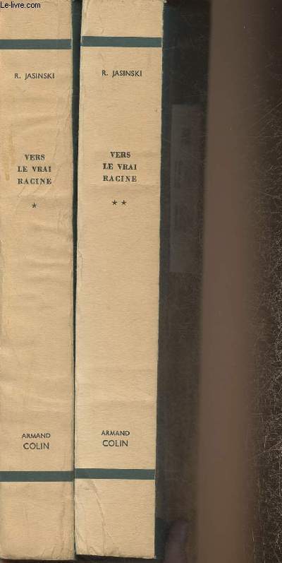 Vers le vrai Racine- Tomes I et II (2 volumes)
