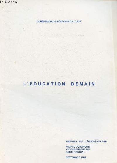 Commission de synthse de l'UDF: lot de 2/ L'ducation de demain + Les conditions du redressement conomique (2 volumes)