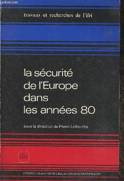 La scurit de l'Europe dans les annes 80- Les relations Est-Ouest et le thtre Europen (Collection 