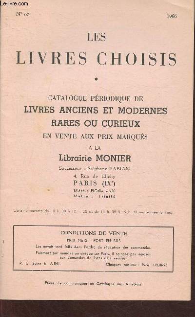 Catalogue de Livres anciens et modernes rares ou curieux  la librairie Monier- n67