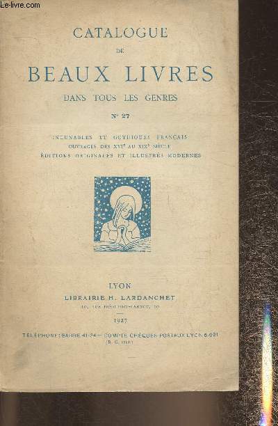 Catalogue de la librairie Lardanchet n27-1927- Incunables et gothiques franais, editions originales, etc