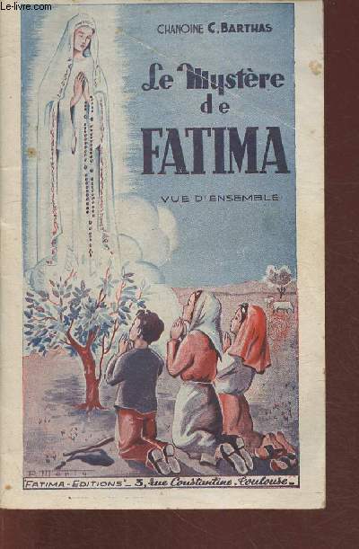 Le mystre de Fatima- Vue d'ensemble