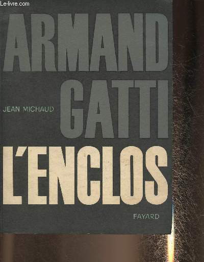 Armand Gatti, l'enclos