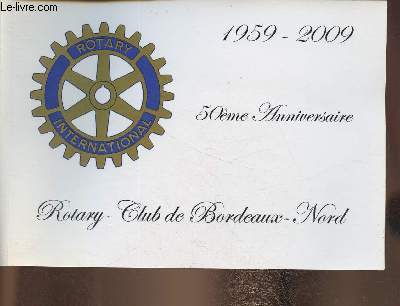 1959-2009- 50me aniversaire du Rotary Club de Bordeaux-Nord