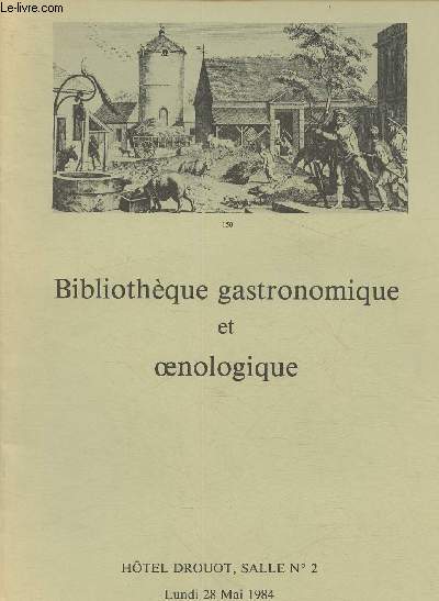 Catalogue de vente aux enchres/28 mai 1984- Hotel Drouot, salle 2- Bibliothque gastronomique et oenologiue