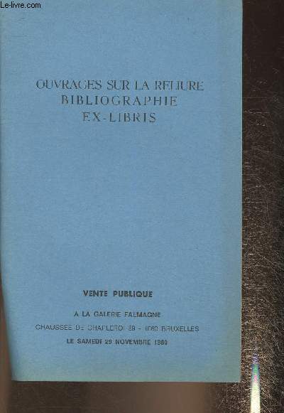 Catalogue de vente aux enchres/ Galerie Falmagne- le 29 Novembre 1980- Ouvrages sur la reliure bibliographie, ex-libris
