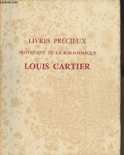 Catalogue de vente aux enchres/Livres prcieux provenant de la Bibliothque Louis Cartier-Hotel Drouot- 1et 2 mars 1962