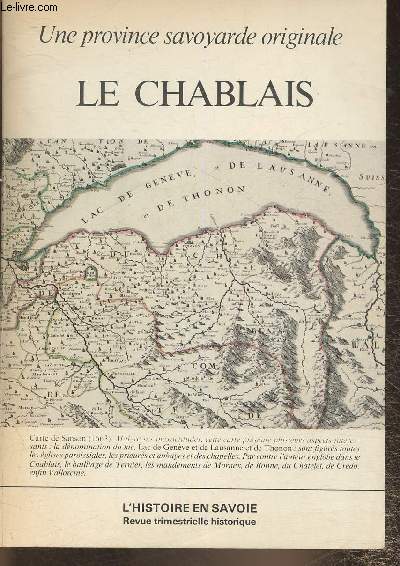 une province savoyarde originales: Le Chablais- L'Histoire en Savoie 16me ane- n62, Juin 1981