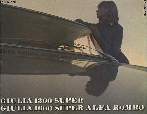 Dpliant Alfa Romo- Guilia 1300 Super et Giulia 1600 Super
