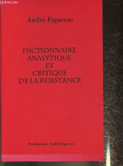 Dictionnaire analytique et critique de la rsistance