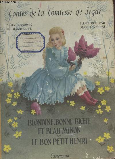 Contes de la Comtesse de Sgur- Blondine bonne biche et beau Minon- Le bon petit Henri