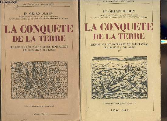 2 volumes/La conqute de la Terre- Histoire des dcouvertes et des explorations des origines  nos jours Tome III et IV